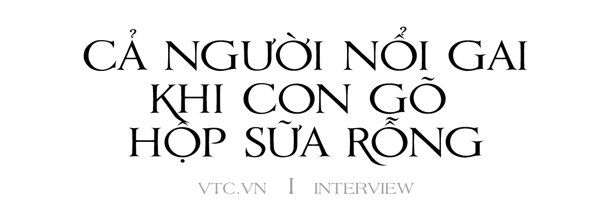 Võ Hoài Nam: Tôi dừng đóng phim để kiếm tiền khi thấy con gõ hộp sữa rỗng - 5